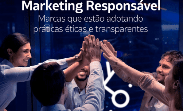 Marketing responsável: Marcas que estão adotando práticas
